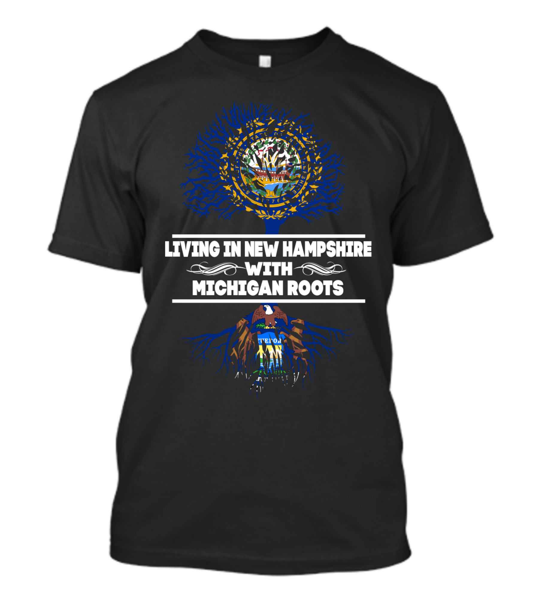 Living In New Hampshire Proudly Celebrating Michigan Heritage With Tree Roots Symbols T-Shirt