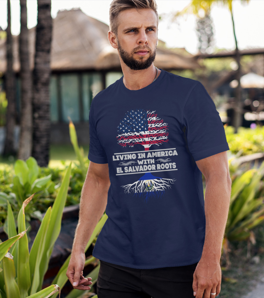 Living IN America With El Salvador Roots USA Flag Tree Salvadoran Flag Roots T-Shirt