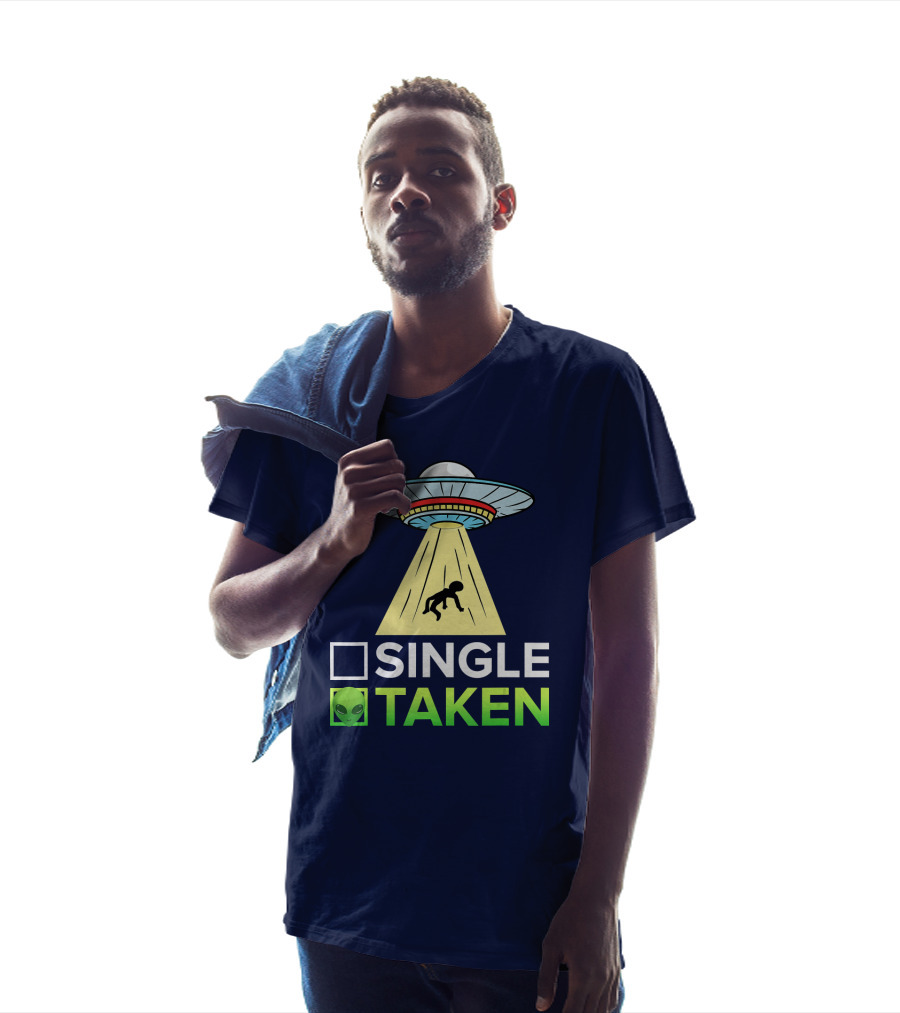Single Taken UFO Alien Valentines Day T-Shirt