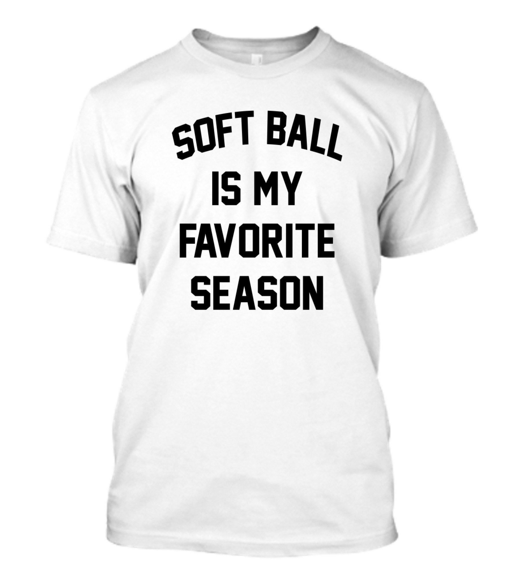 Soft Ball Is My Favorite Season T-Shirt