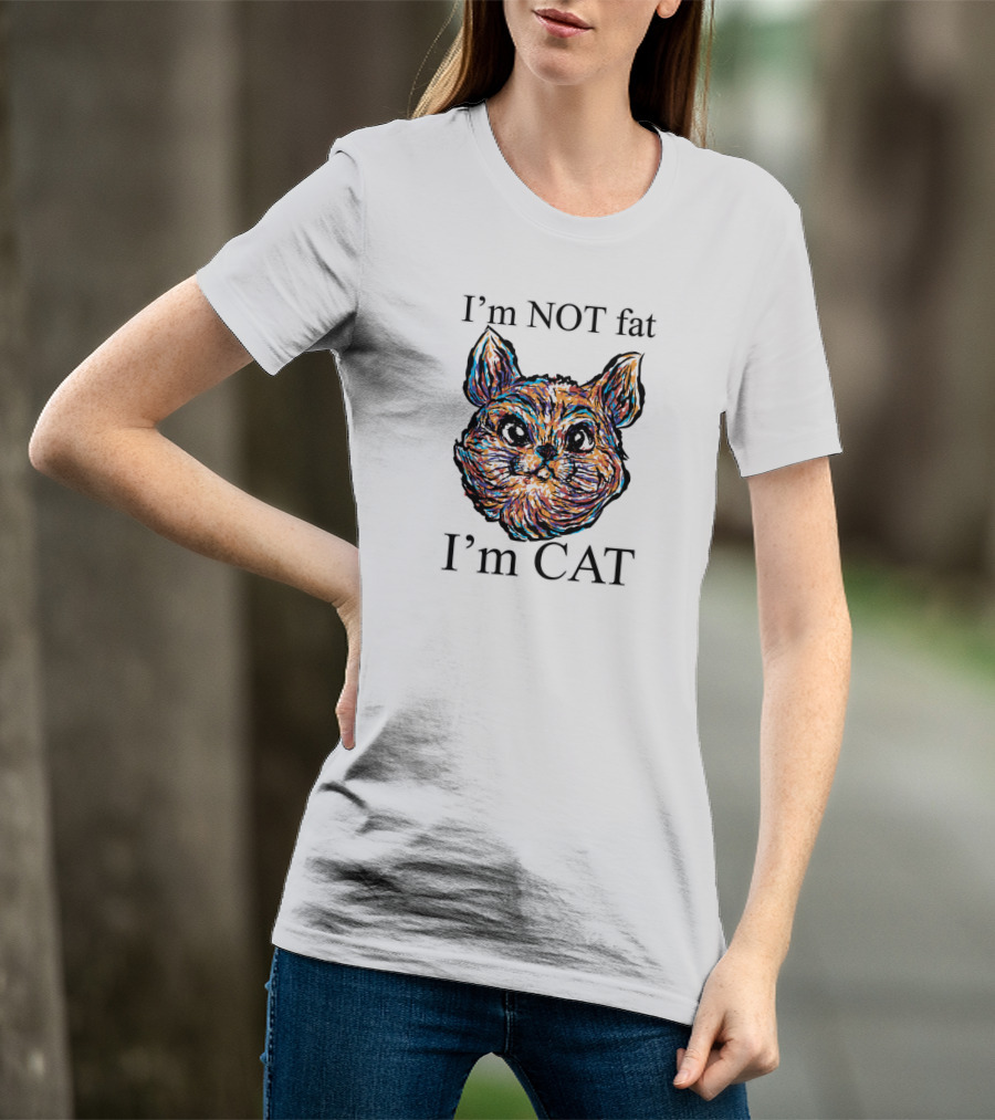 I'm NOT Fat I'm CAT Colorful Kitty T-Shirt
