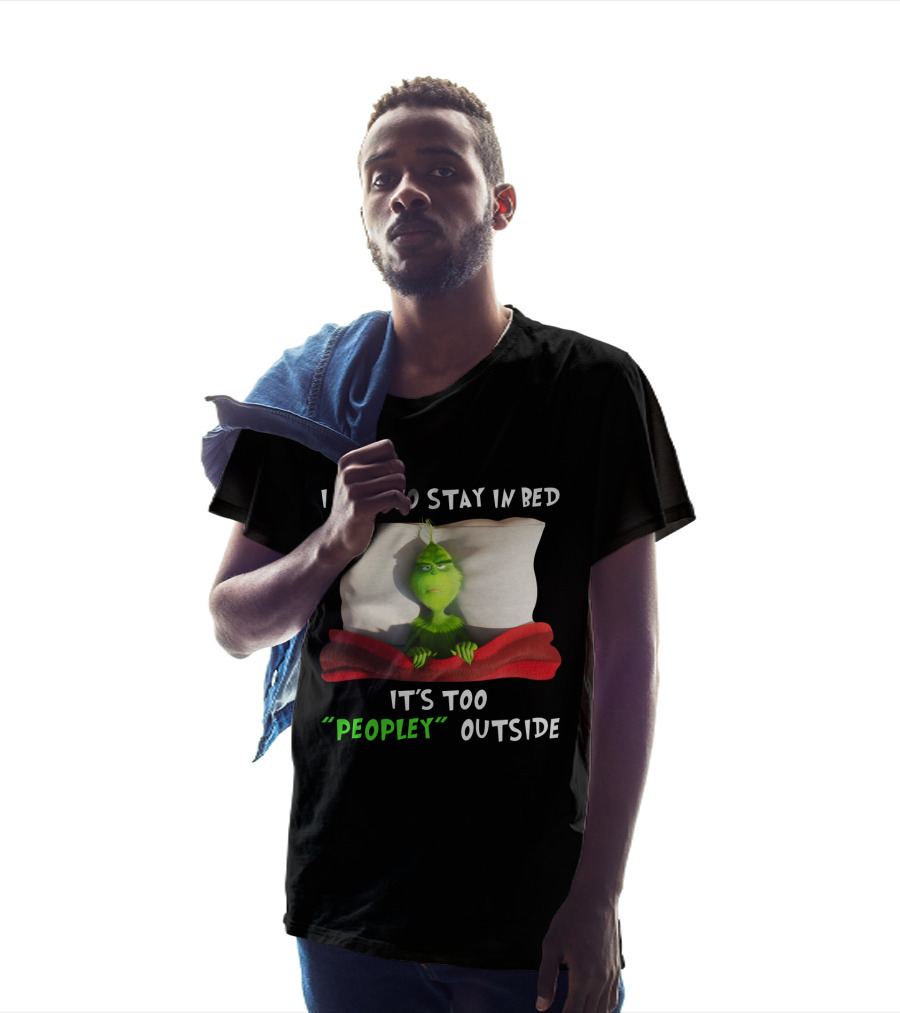 Grinch I Like To Stay In Bed It's Too Peopley Outside Pillow Blanket T-Shirt