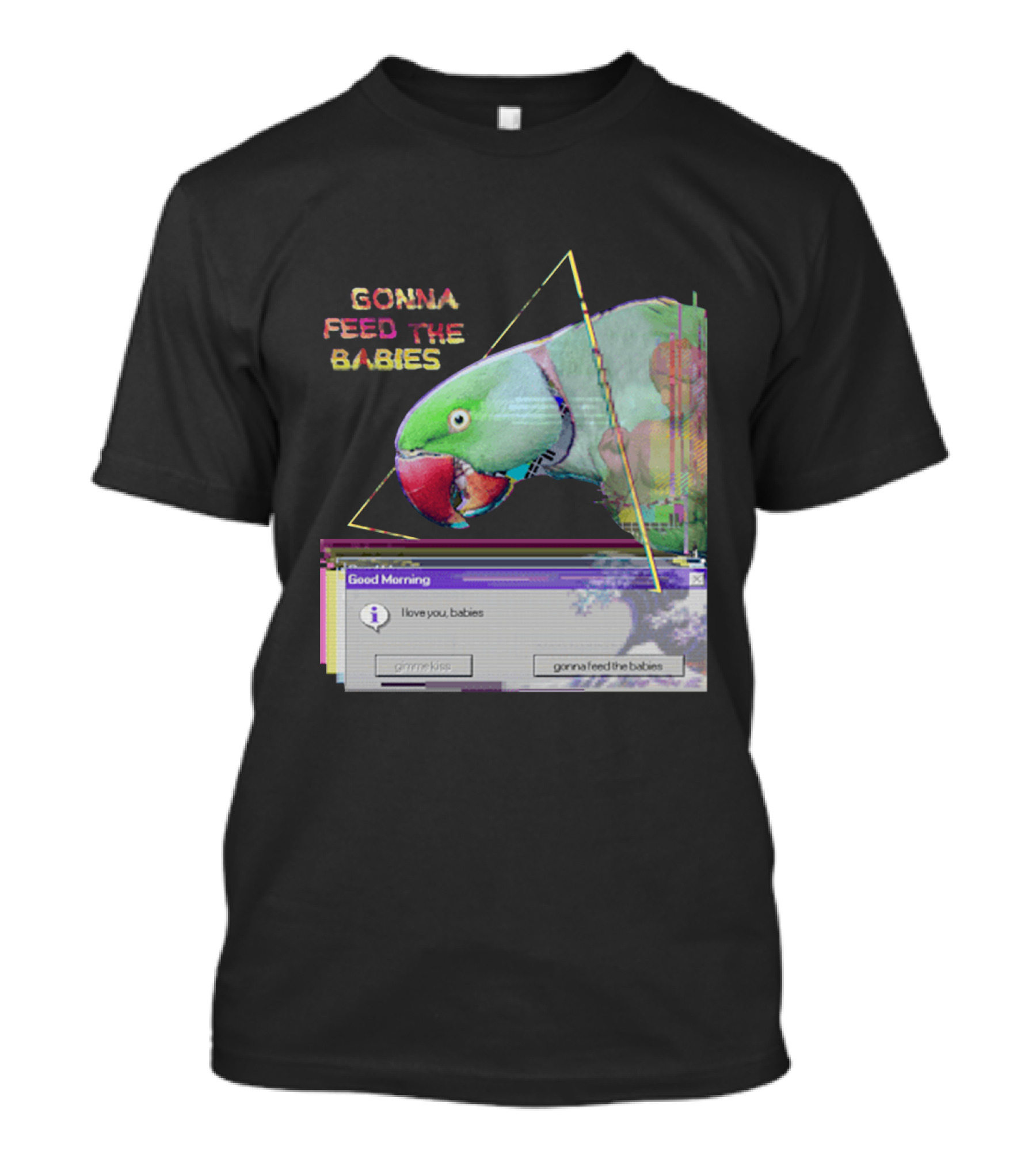 Gonna Feed The Babies Good Morning Love You Babies Parrot With Triangles T-Shirt