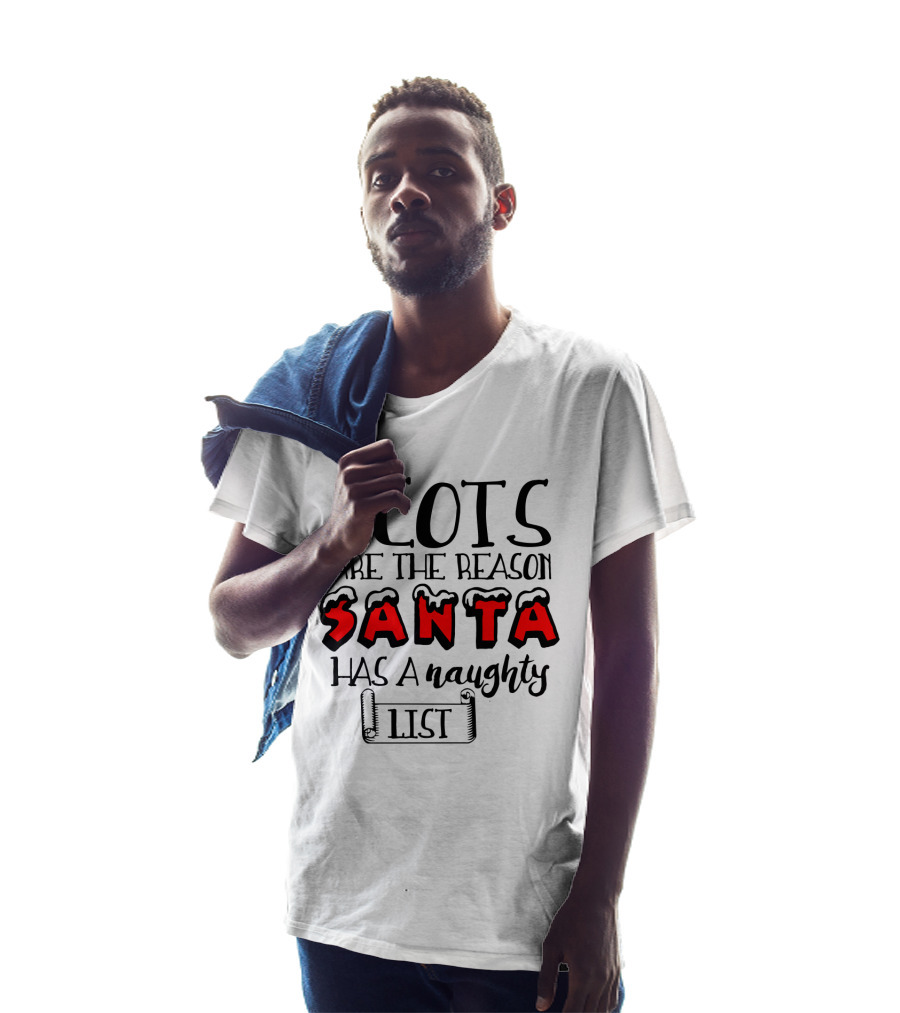 Scots Are The Reason Santa Has A Naughty List Santa Font And Naughty List Scroll T-Shirt