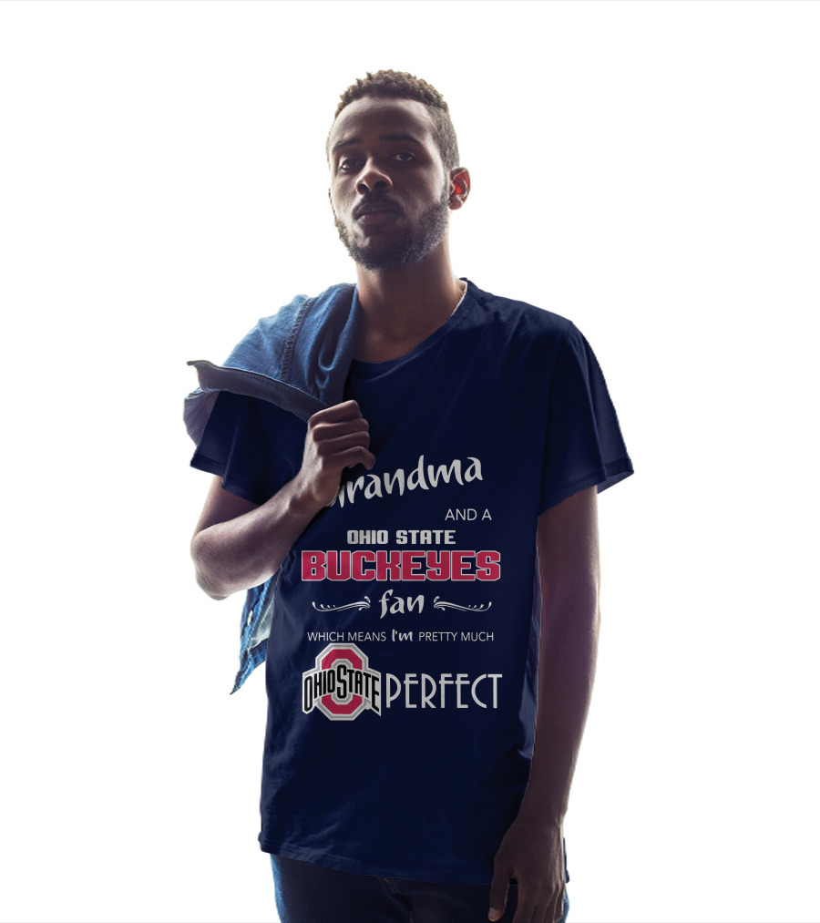 Grandma And Ohio State Buckeyes Fan Means Pretty Much Perfect T-Shirt