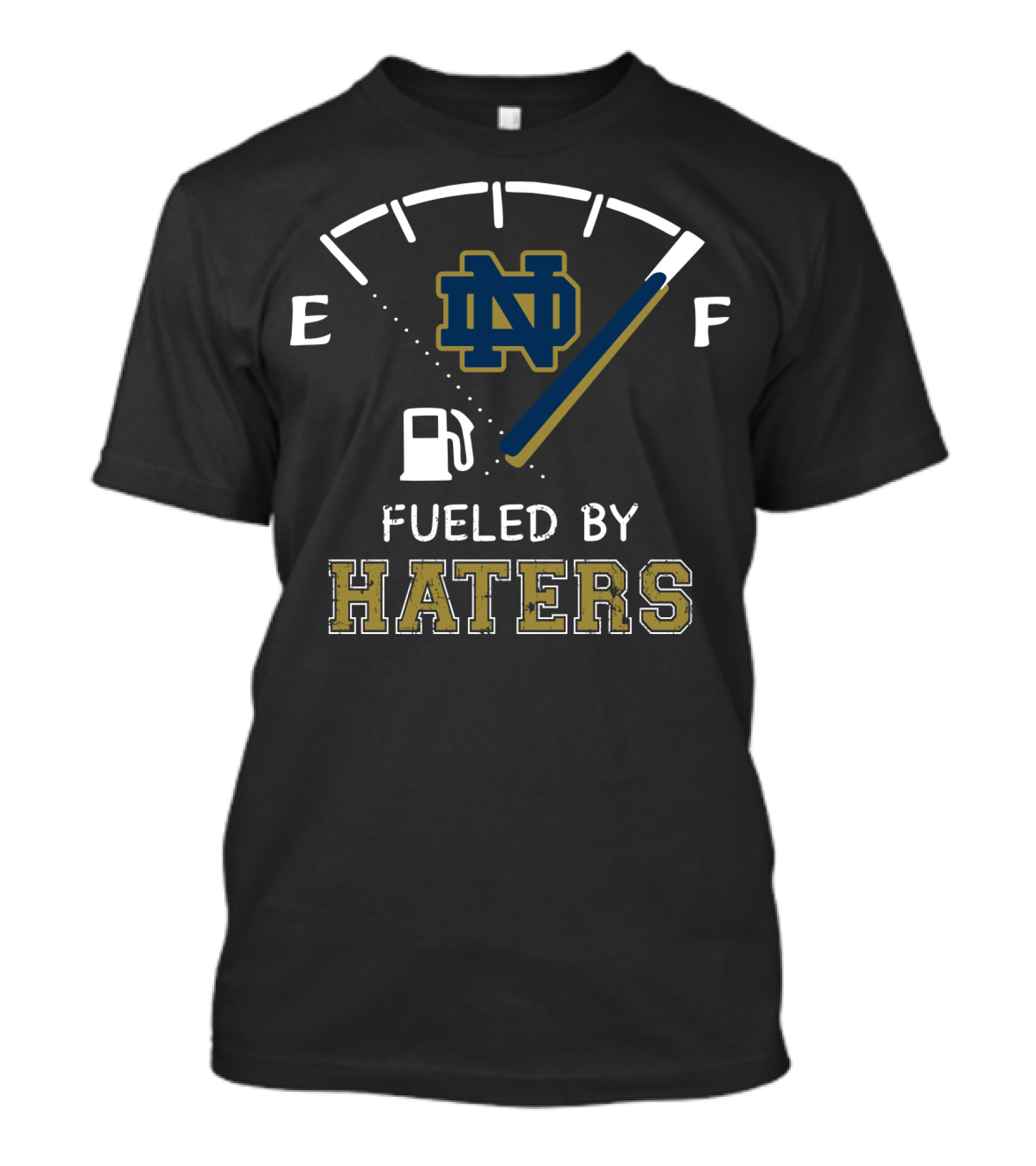 Fueled By Haters Notre Dame Fuel Gauge T-Shirt
