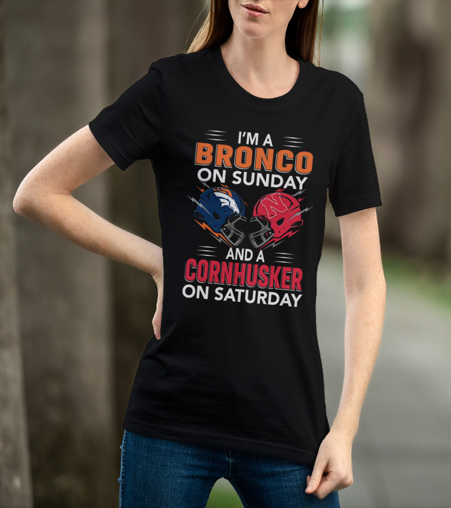 I'm A Bronco On Sunday And A Cornhusker On Saturday Football Helmets T-Shirt