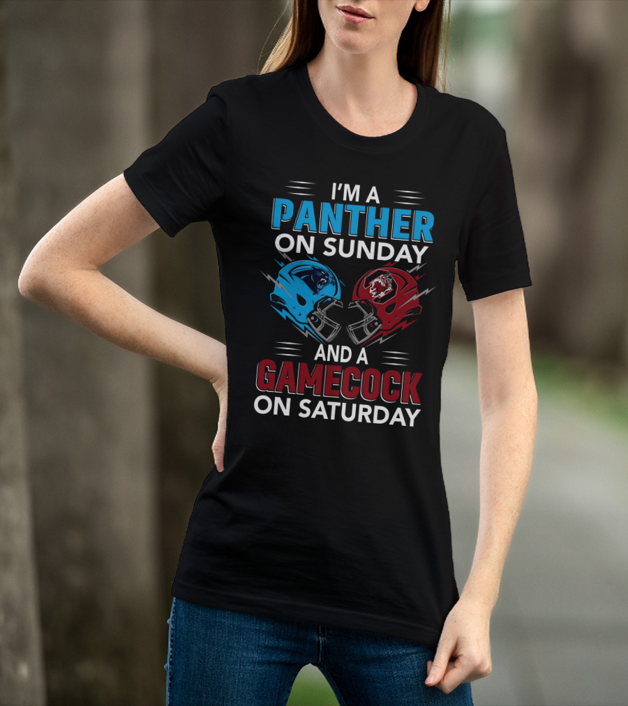 I'm A Panther On Sunday And A Gamecock On Saturday T-Shirt