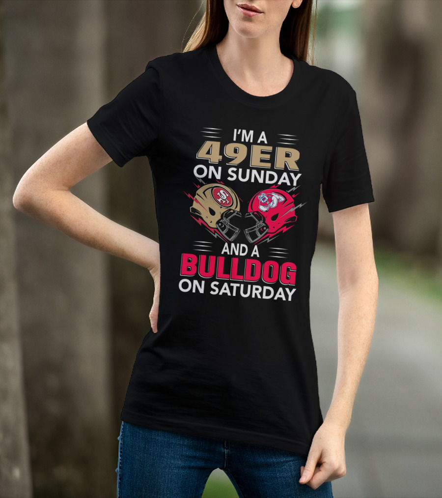 I'm A 49ers On Sunday And A Bulldog On Saturday Helmet T-Shirt