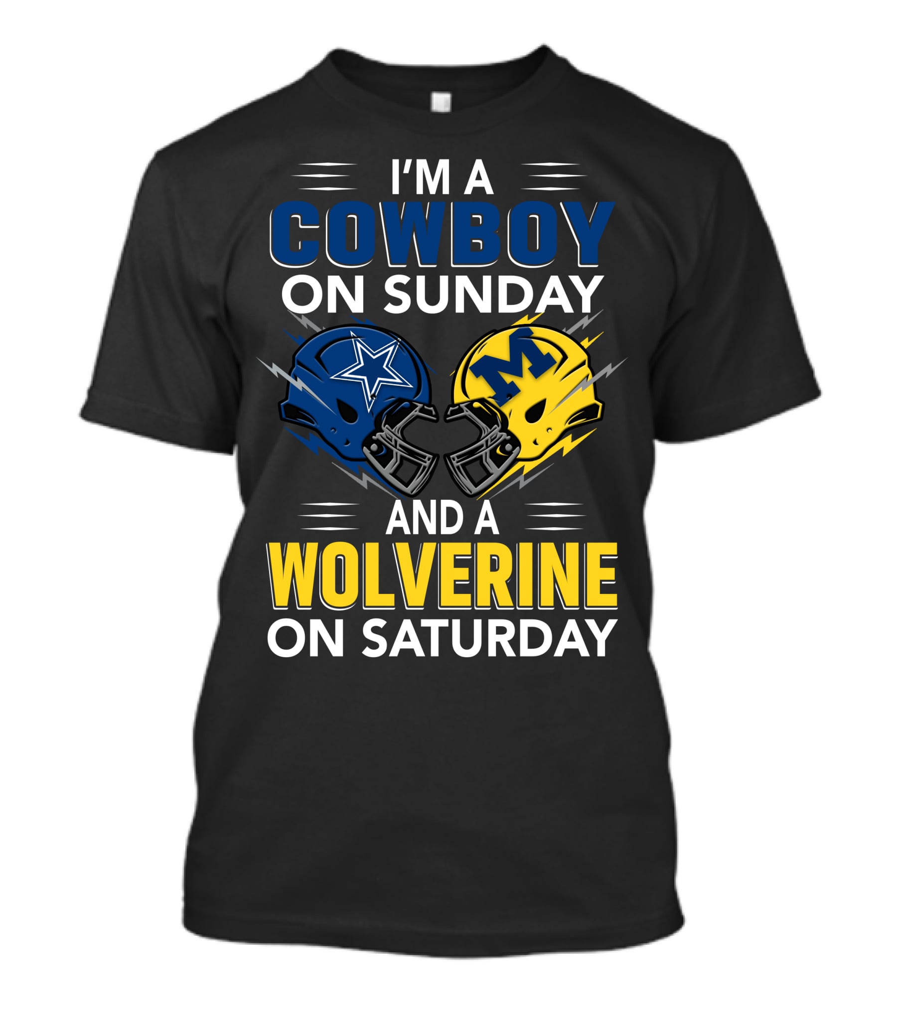 I'm A Cowboy On Sunday And A Wolverine On Saturday Football Helmets T-Shirt