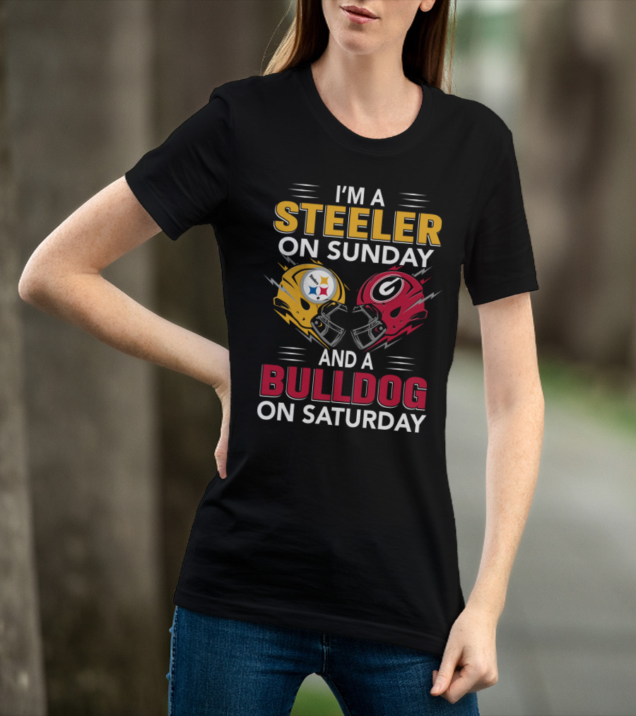 I'm A Steeler On Sunday And A Bulldog On Saturday T-Shirt