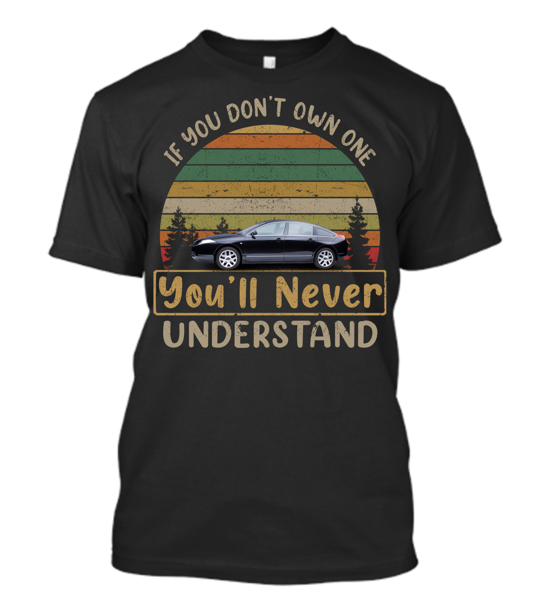 If You Don't Own One Citroen You'll Never Understand T-Shirt