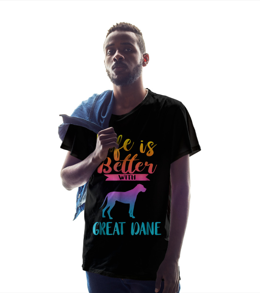 Life Is Better With Great Dane Dog Lovers Gifts T-Shirt