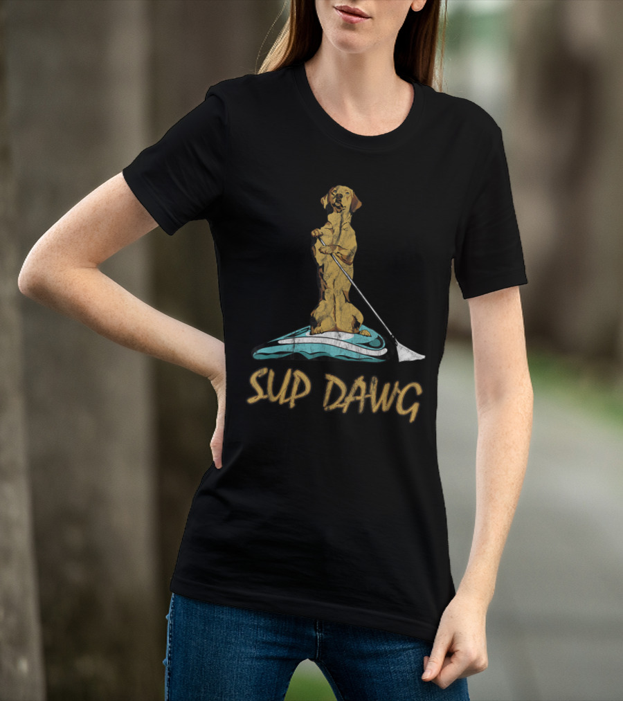 SUP DAWG Stand Up Paddle Board Surfing Dog T-Shirt