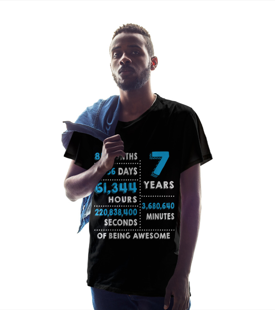 84 Months 2,556 Days 61,344 Hours 7 Years 3,680,640 Minutes 220,838,400 Seconds Of Being Awesome T-Shirt