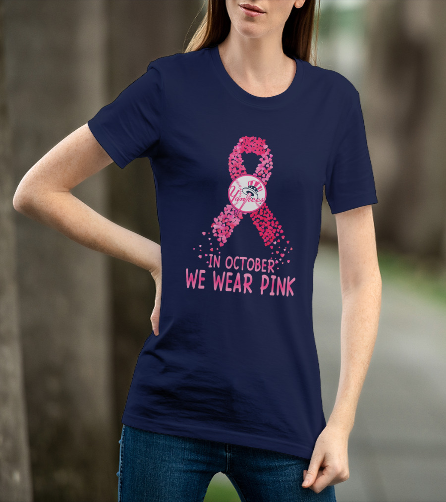 Yankees In October We Wear Pink T-Shirt