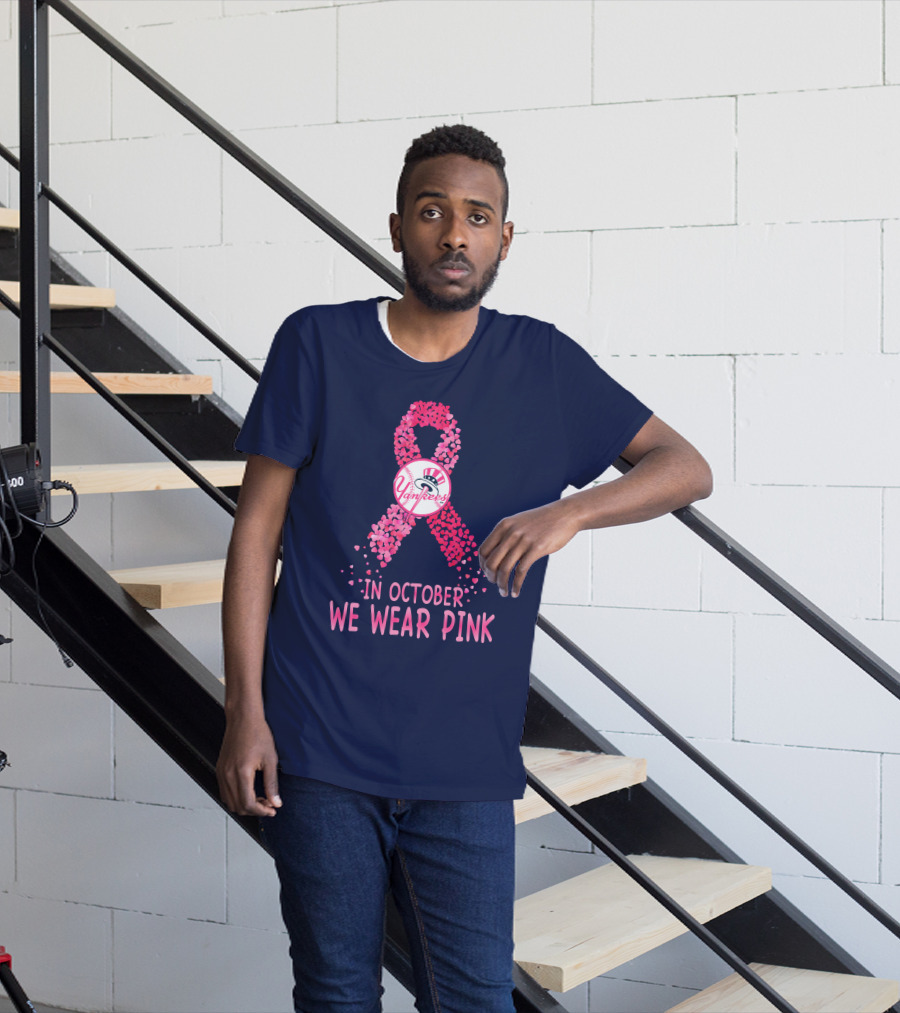 Yankees In October We Wear Pink T-Shirt