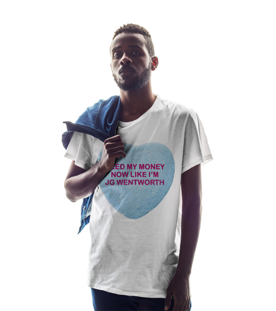 Need My Money Now Like I'm JG Wentworth Yung Gravy Merch T-Shirt