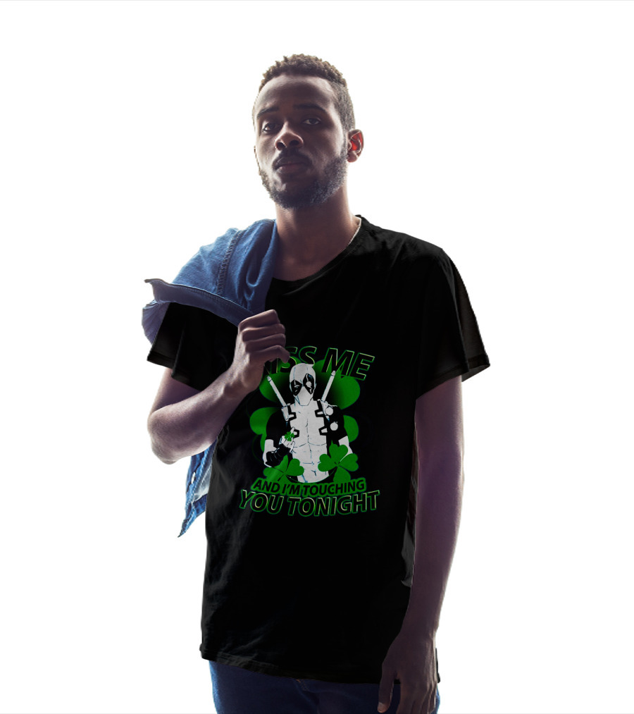 Deadpool Kiss Me I'm Touching You Tonight Saint Patricks Day Shamrock T-Shirt