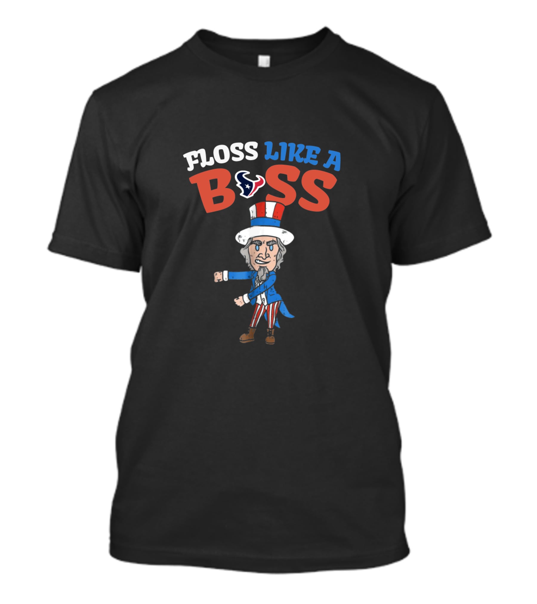 Floss Like A Boss Houston Texans Uncle Sam 4Th Of July Celebration T-Shirt