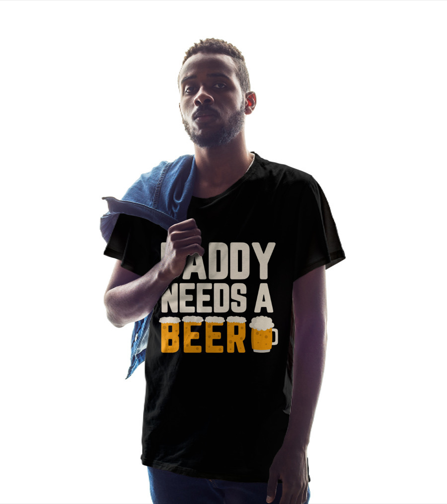 Bold Text Daddy Needs A Beer With Foam Topped Letters And Mug T-Shirt