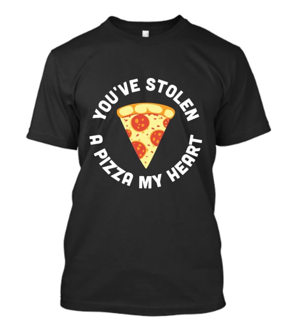 You've Stolen A Pizza My Heart With Cute Pepperoni Slice T-Shirt