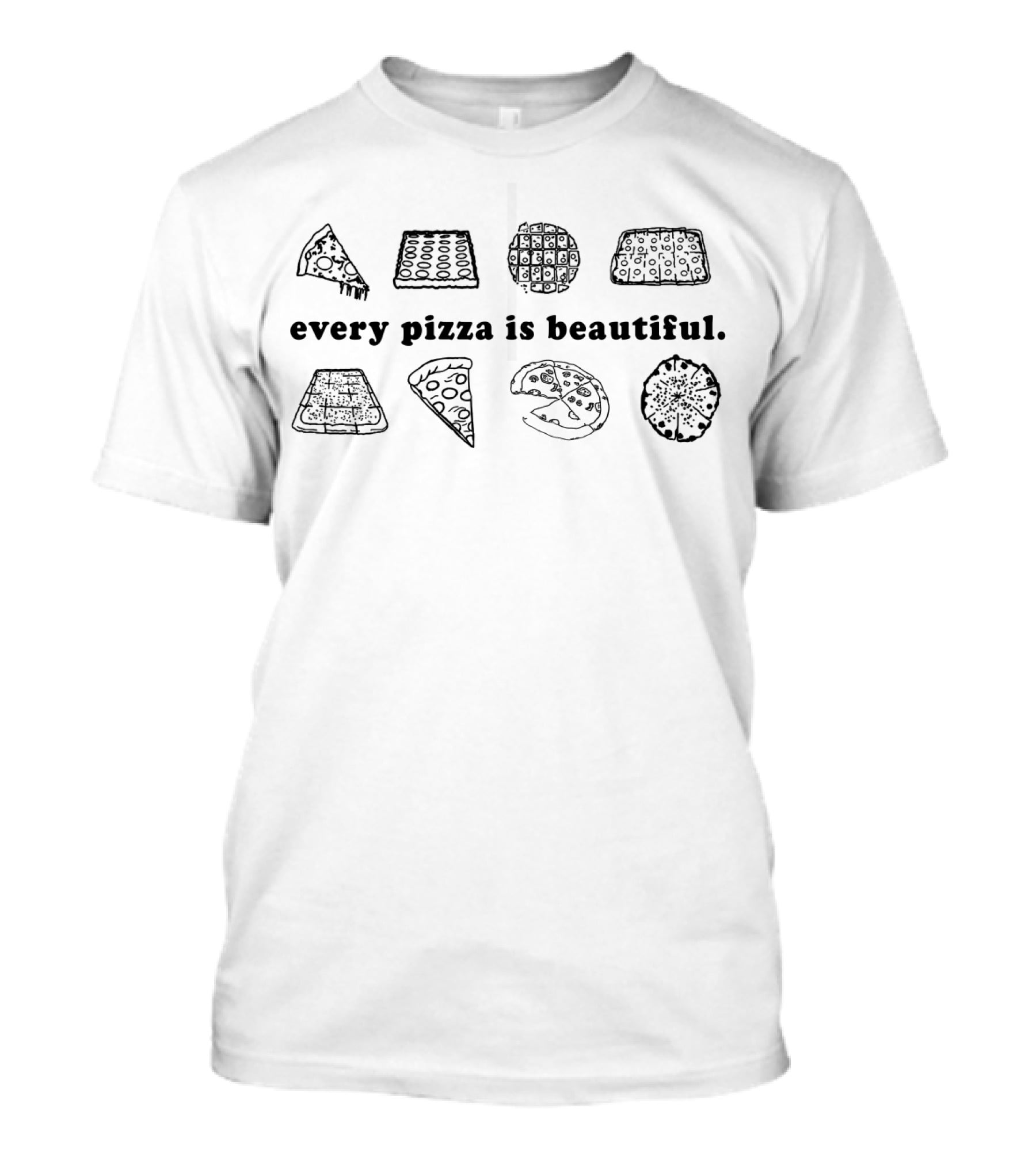 Diverse Styles Of Every Pizza Is Beautiful With Various Slices And Shapes T-Shirt