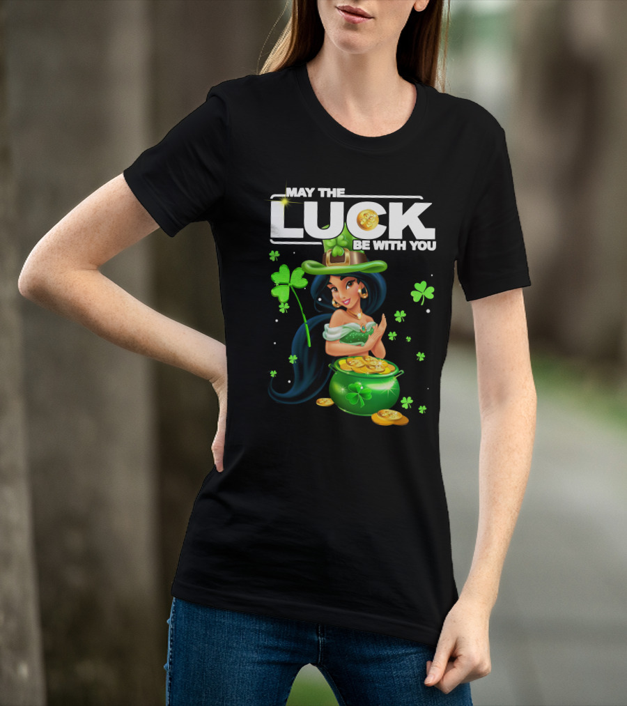 May The Luck Be With You Jasmine St. Patrick's Day Fortune T-Shirt