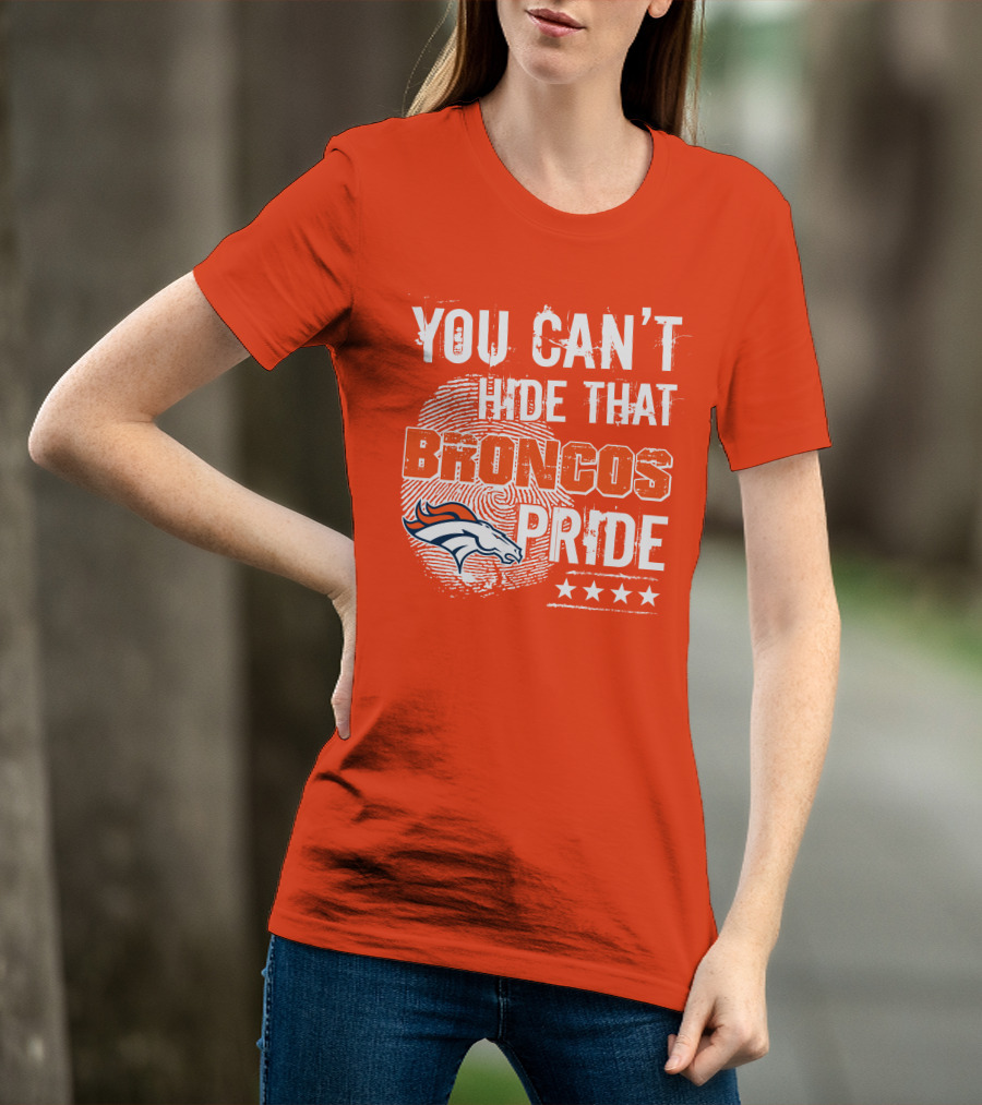 You Can't Hide That Broncos Pride Denver Broncos Logo Stars T-Shirt