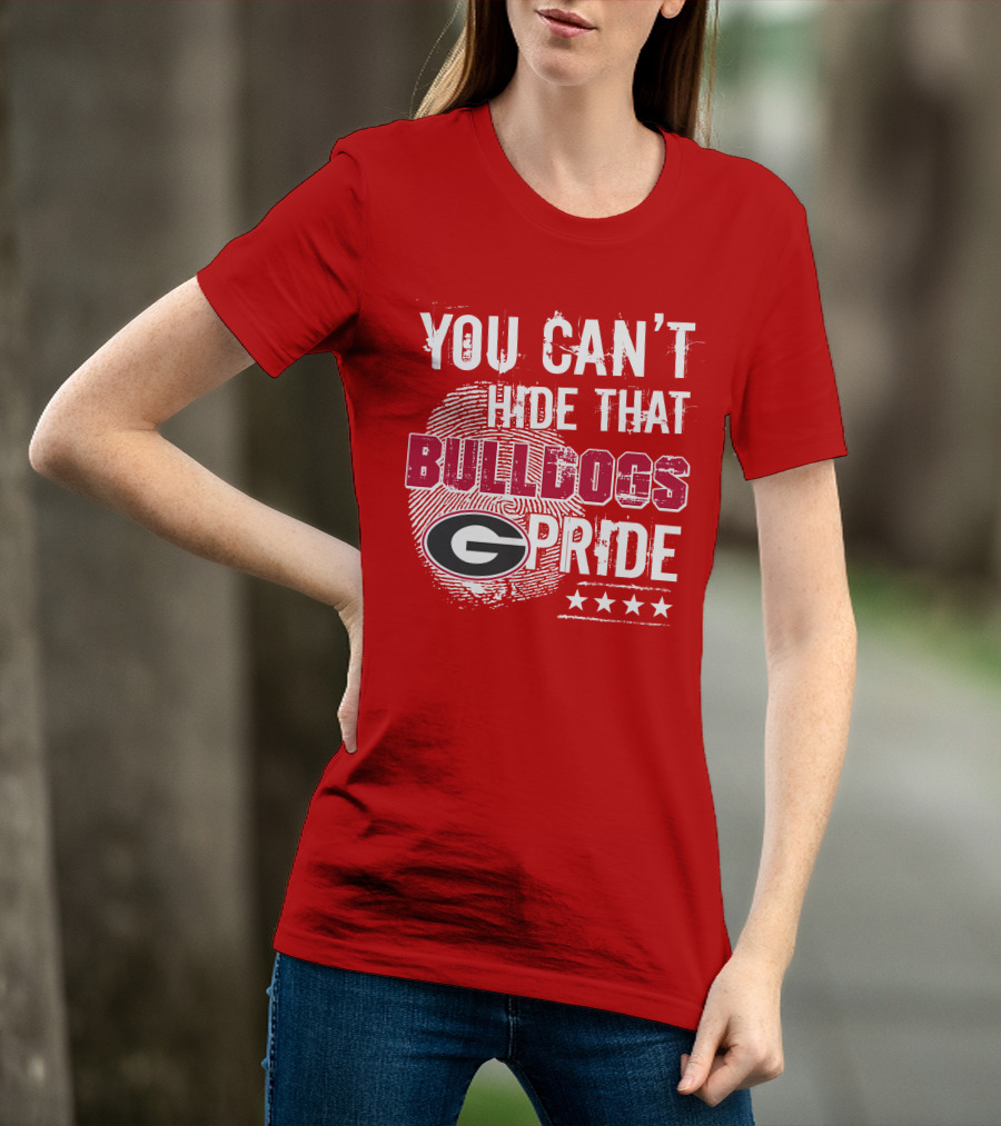 You Can't Hide That Bulldogs Pride G T-Shirt