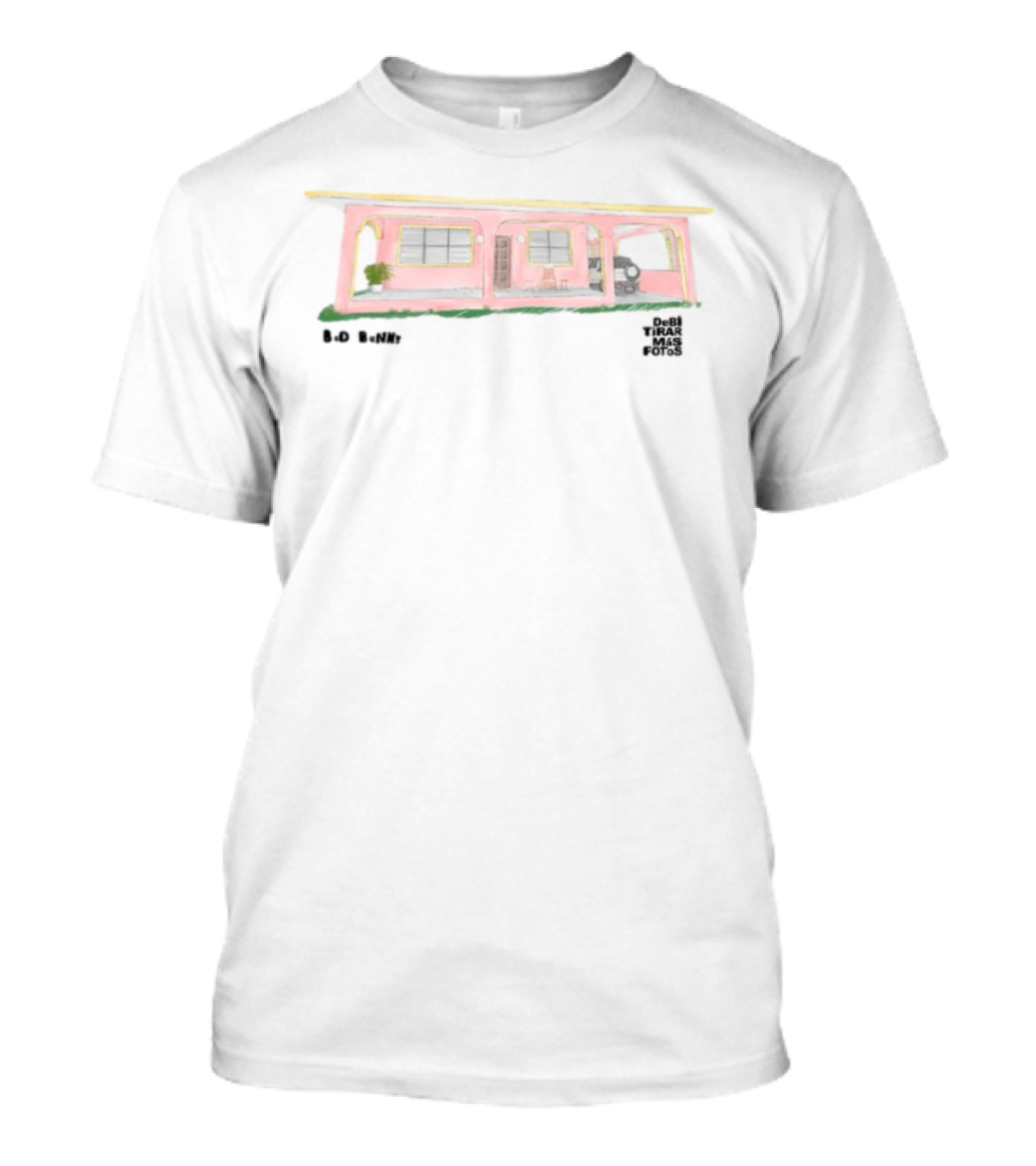 Bad Bunny Debi Tirar Mas Fotos La Casita Pink House Artistry T-Shirt