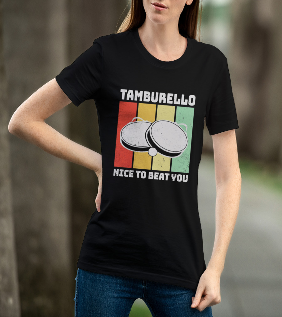 Tamburello Nice To Beat You Retro Percussion Instrument T-Shirt