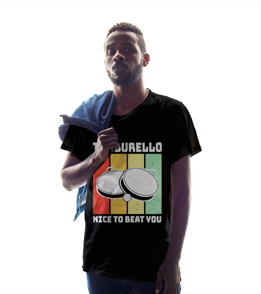Tamburello Nice To Beat You Retro Percussion Instrument T-Shirt