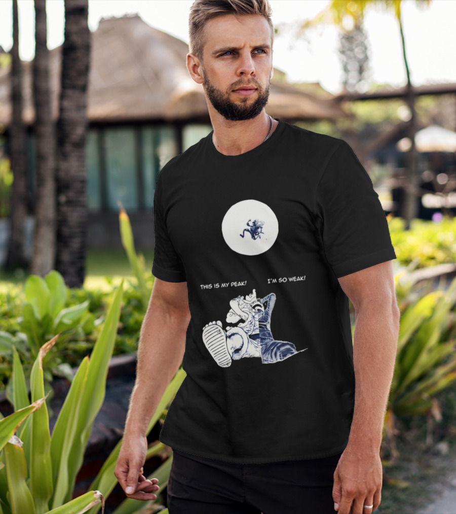 Luffy Dualism This Is My Peak I'm So Weak T-Shirt