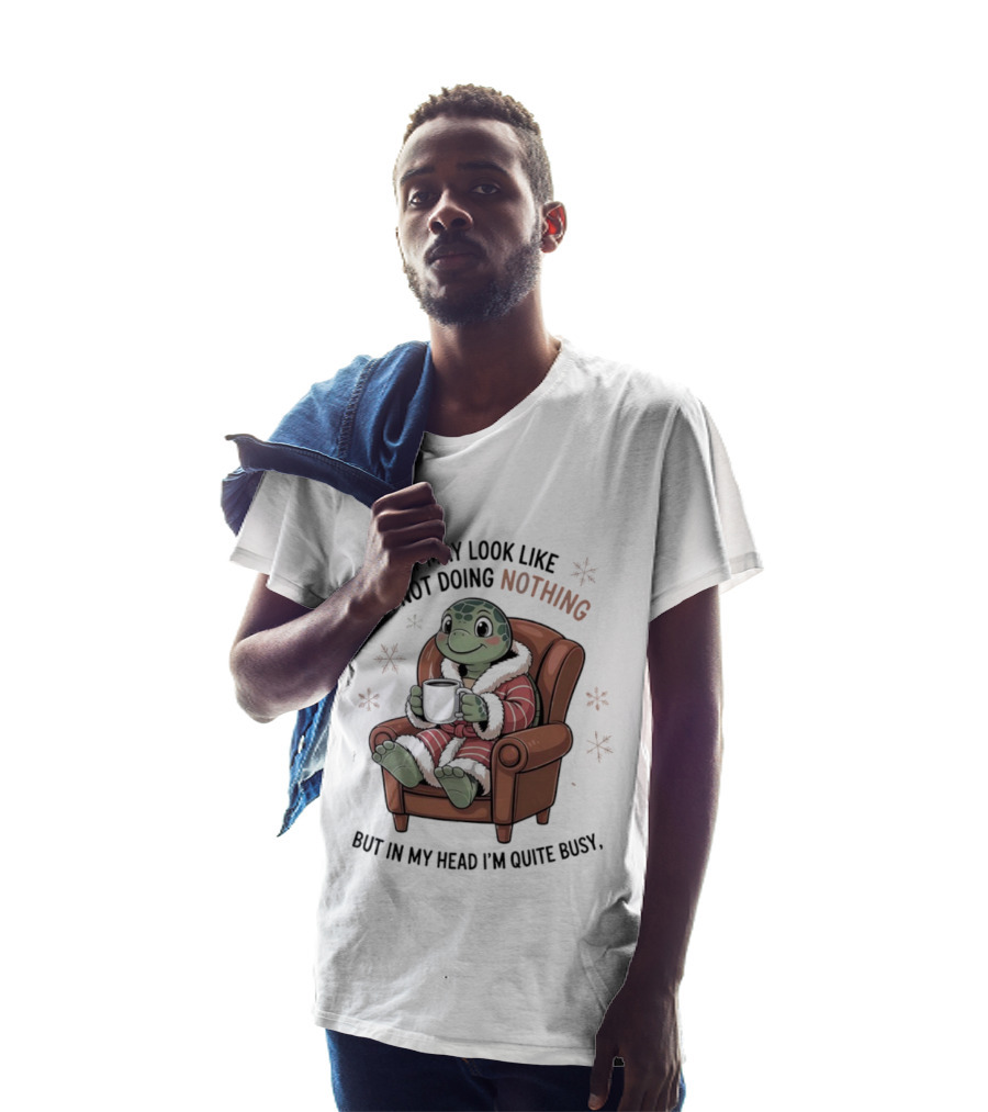 Turtle It May Look Like I’m Not Doing Nothing But In My Head I’m Quite Busy Comfy Armchair Cozy Robe T-Shirt