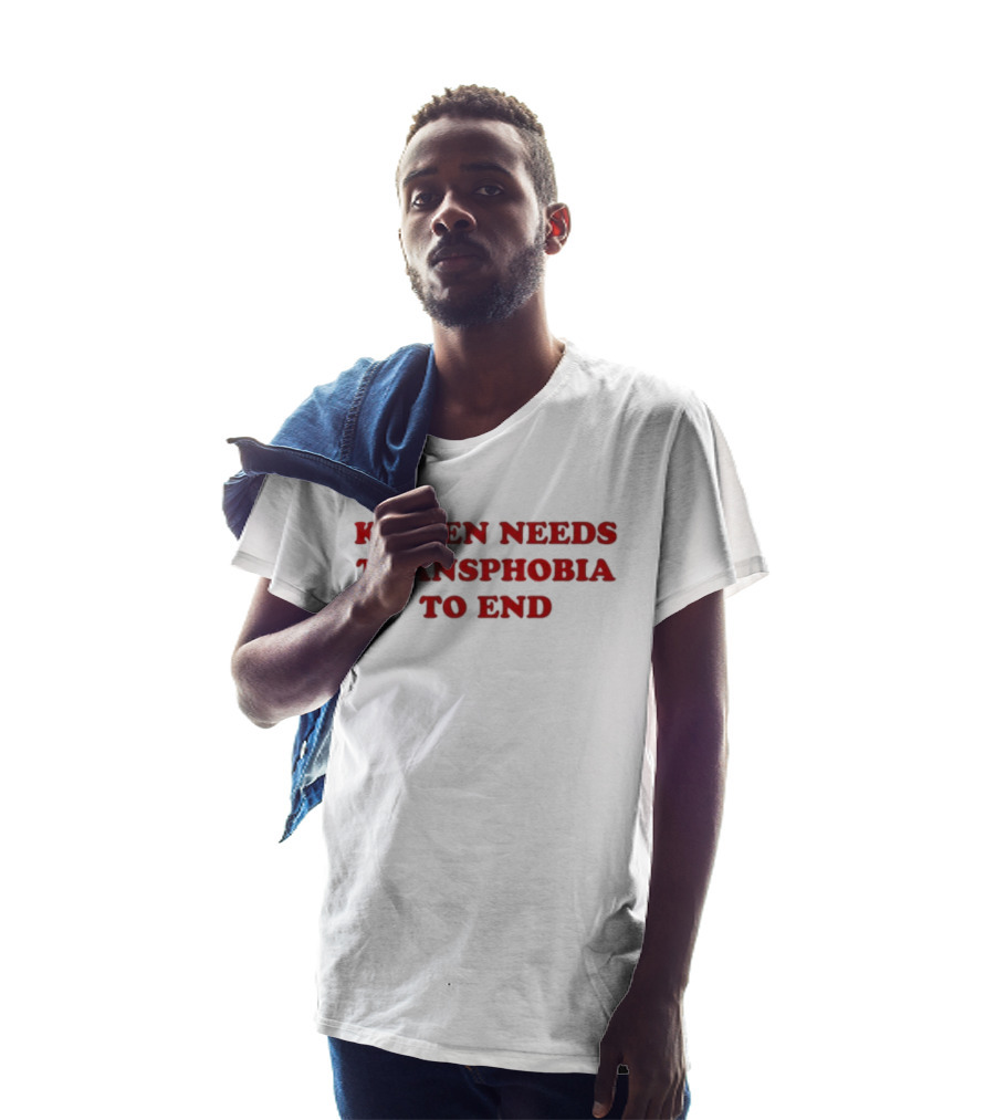 ```Kitten Needs Transphobia To End Advocacy Statement For Equality And Acceptance``` T-Shirt