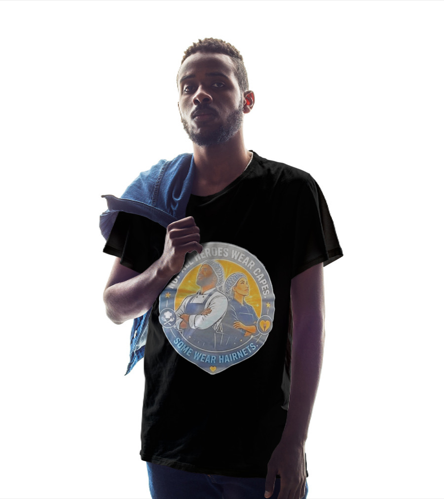 Not All Heroes Wear Capes Some Wear Hairnets Inspiring Chef And Food Service T-Shirt