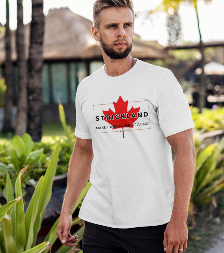 Strickland Make Canada Great Again 2024 Red Maple Leaf T-Shirt