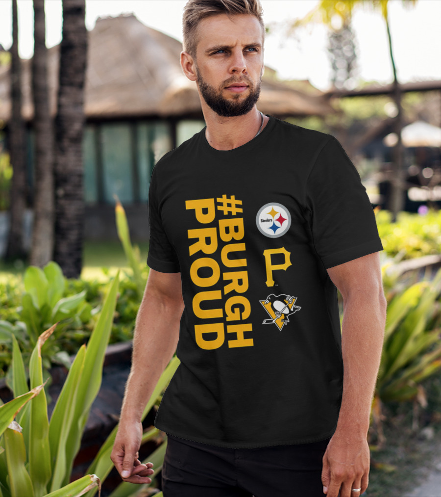 2026 #BurghProud Steelers Pirates Penguins T-Shirt