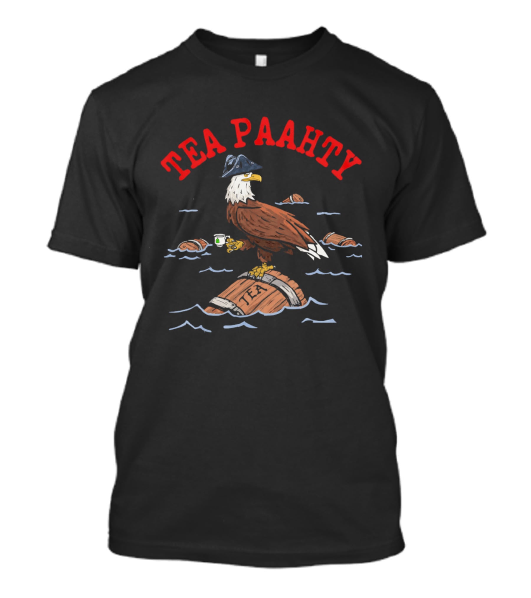 Tea Paahty Eagle With Tricorn Hat And Tea Cup On Barrel T-Shirt