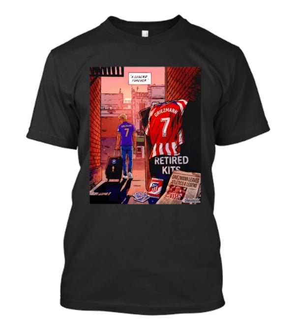 Antoine Griezmann Atlético De Madrid A Legend Forever Retired Kits Griezmann Leaves Atlético A Legend T-Shirt