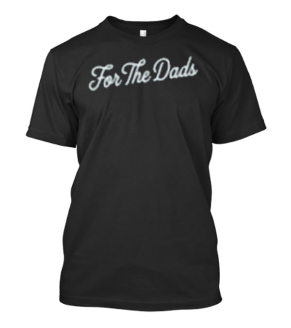 Bussin' With The Boys Proud To Be A Dad For The Dads T-Shirt