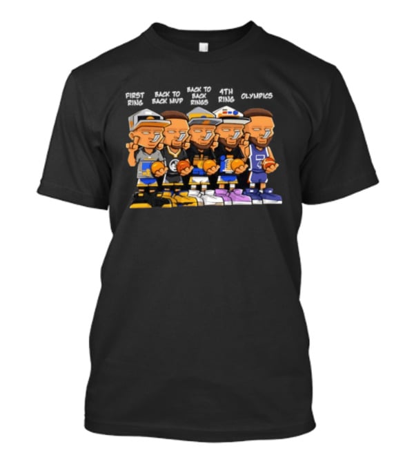 First Ring Back To Back MVPs Back To Back Rings 4th Ring Olympics Career T-Shirt