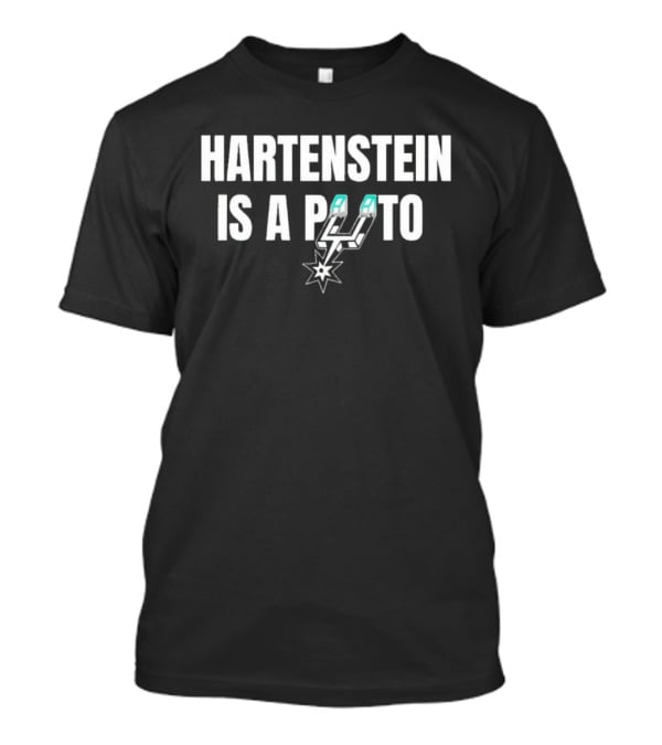 Hartenstein Is A Puto San Antonio Spurs T-Shirt