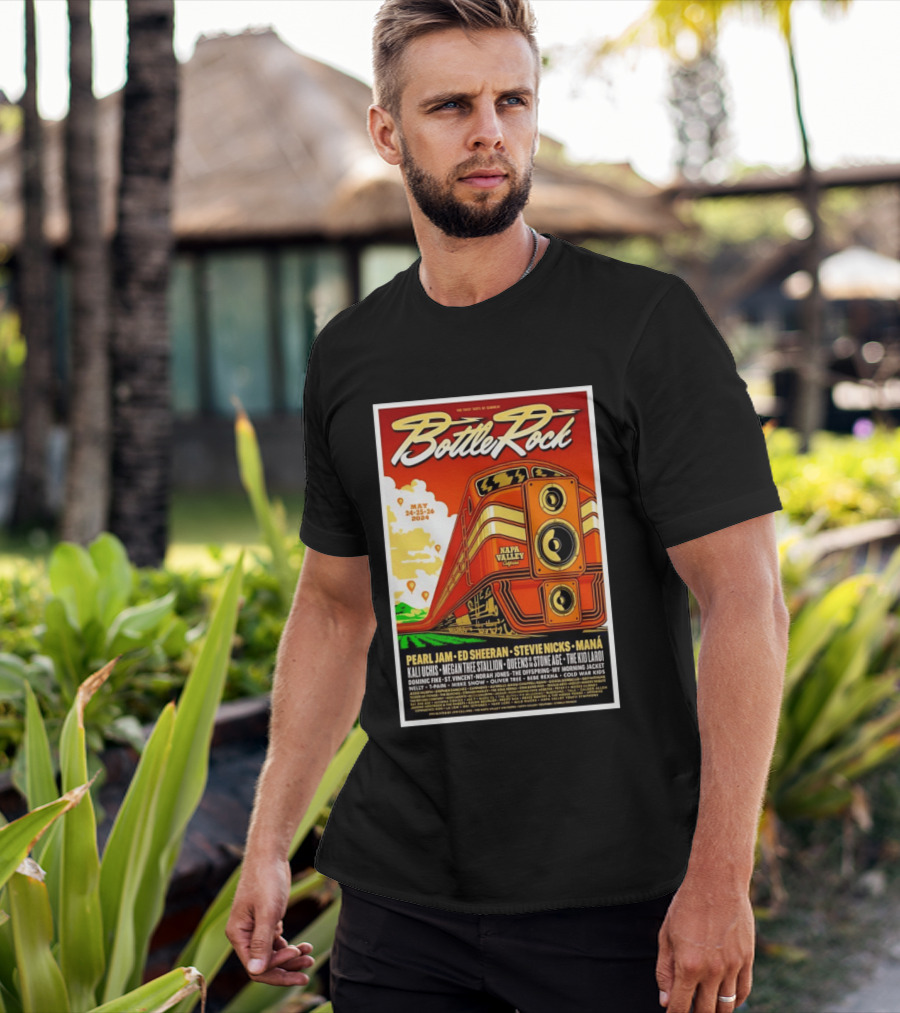 BottleRock Napa Valley May 24 26 2024 Pearl Jam Ed Sheeran Stevie Nicks Maná Napa Valley California T-Shirt