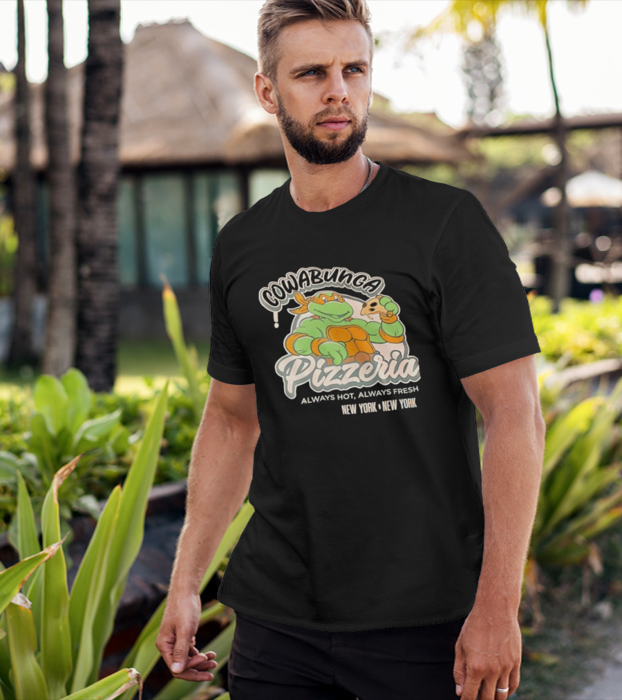 Cowabunga Pizzeria Always Hot Always Fresh New York Pizza Lover Turtle T-Shirt