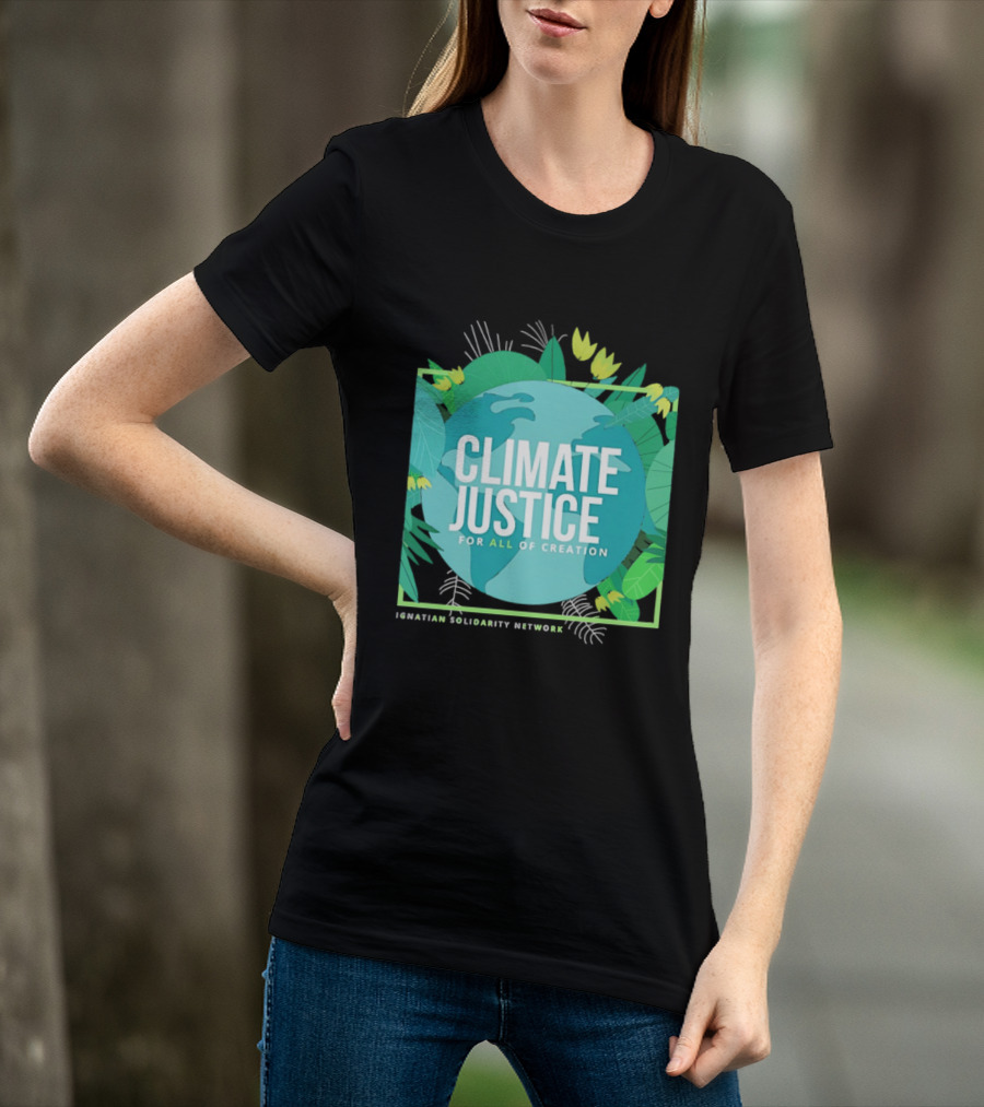 Ignatian Solidarity Network Climate Justice For All Of Creation Earth Floral T-Shirt
