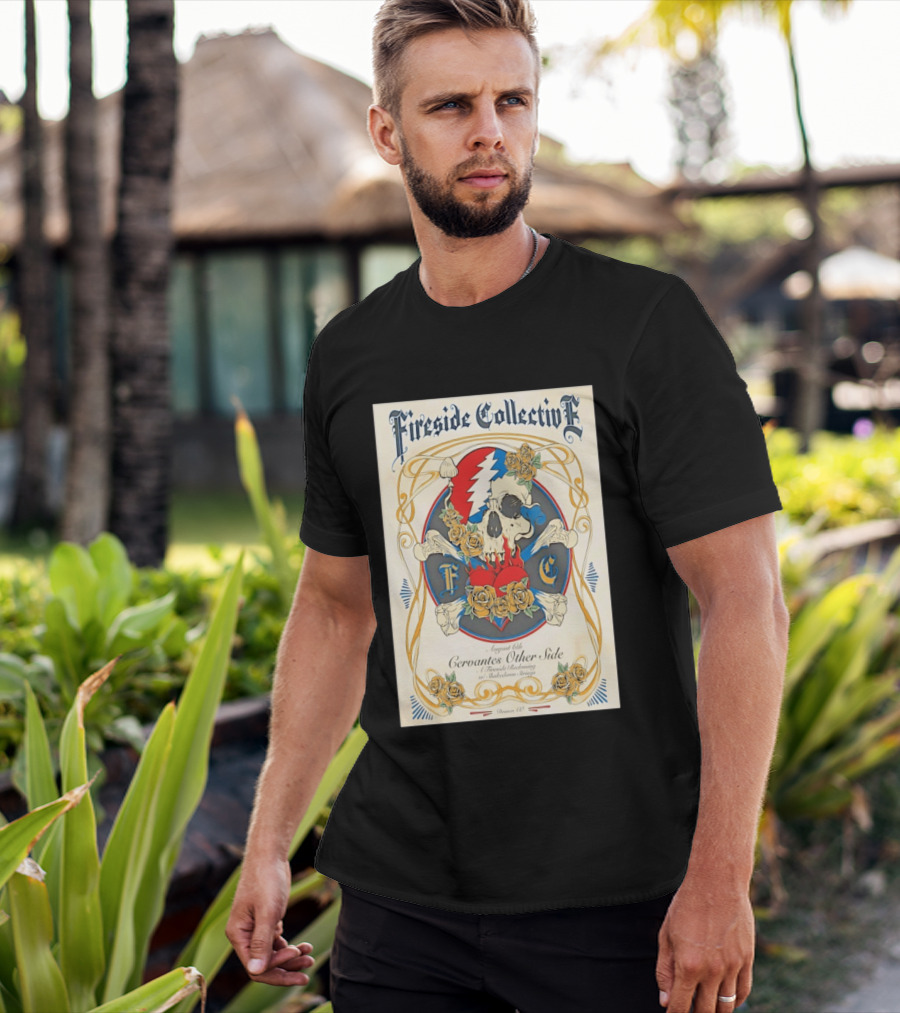 Fireside Collective Cervantes Other Side August 6th A Fireside Reckoning W Shakedown Strings Skull Roses T-Shirt