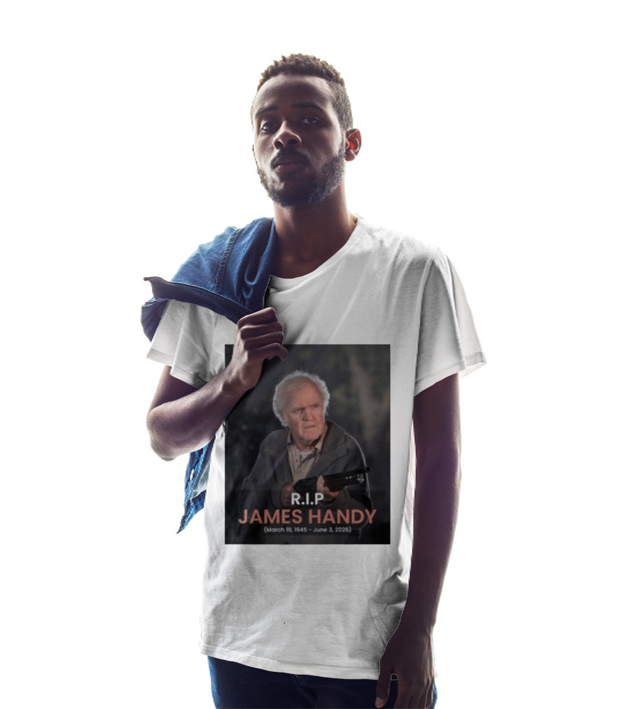 RIP James Handy March 19 1945 June 3 2026 Remembrance T-Shirt