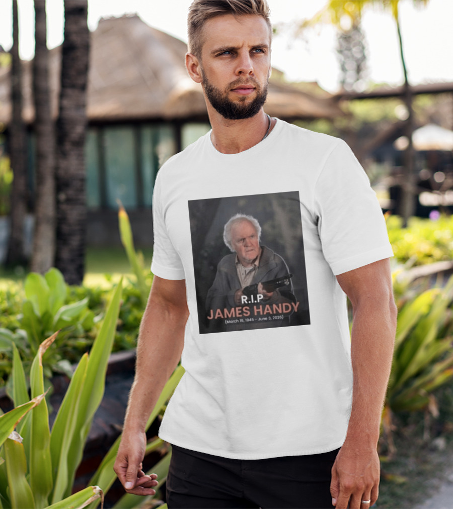 RIP James Handy March 19 1945 June 3 2026 Remembrance T-Shirt